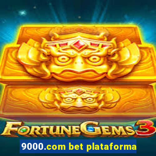 9000.com bet plataforma